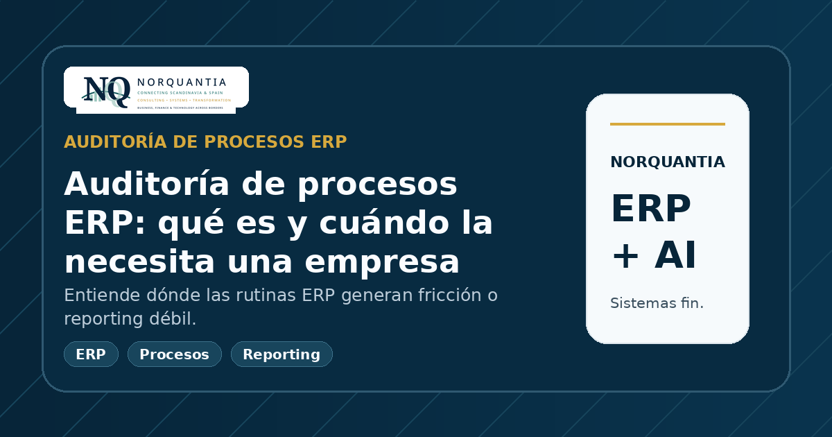Auditoría de procesos ERP: qué es y cuándo la necesita una empresa